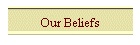 Our Beliefs