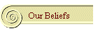 Our Beliefs